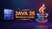 How to Install Java JDK 25 on Windows 11/10 (Step by Step)