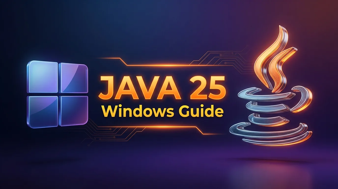 Install Java JDK 25 on Windows 11 and 10 - Step by Step Guide